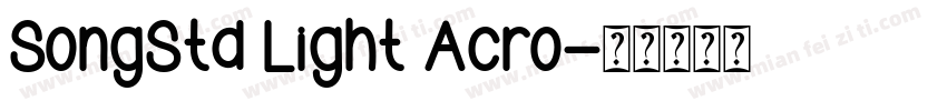 SongStd Light Acro字体转换